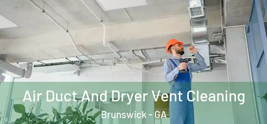  Air Duct And Dryer Vent Cleaning Brunswick - GA