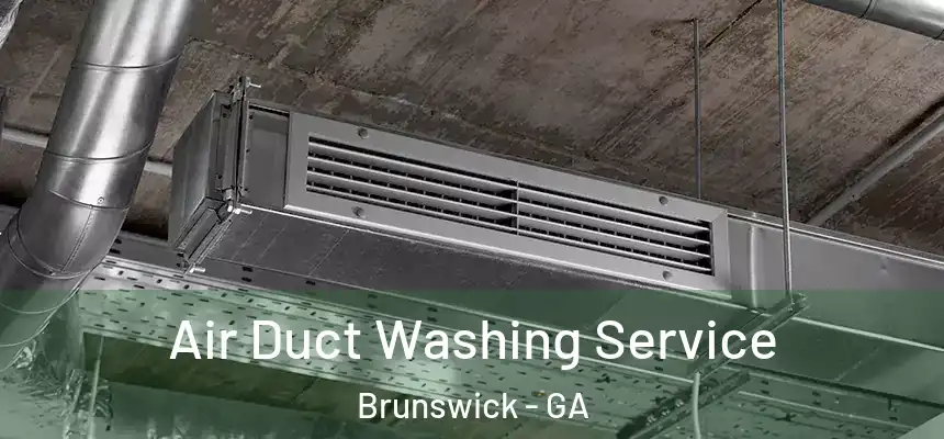  Air Duct Washing Service Brunswick - GA