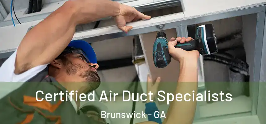  Certified Air Duct Specialists Brunswick - GA