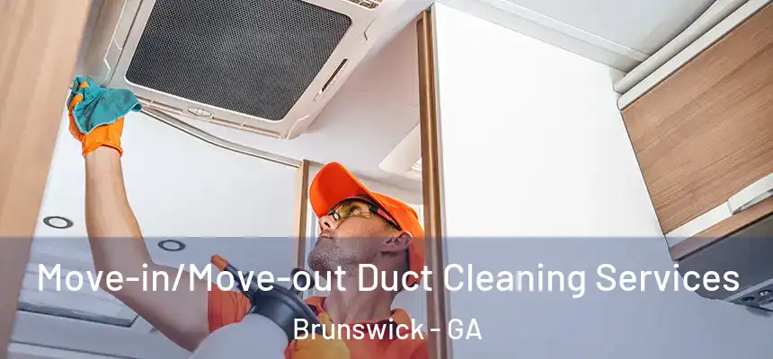  Move-in/Move-out Duct Cleaning Services Brunswick - GA