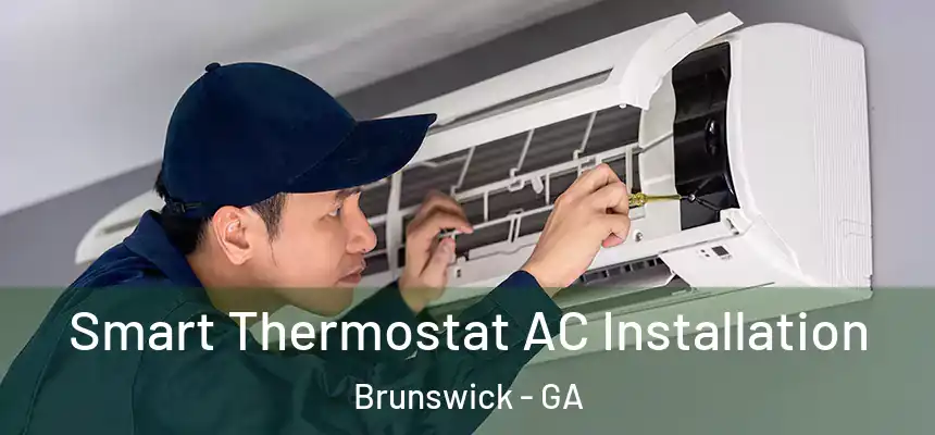  Smart Thermostat AC Installation Brunswick - GA